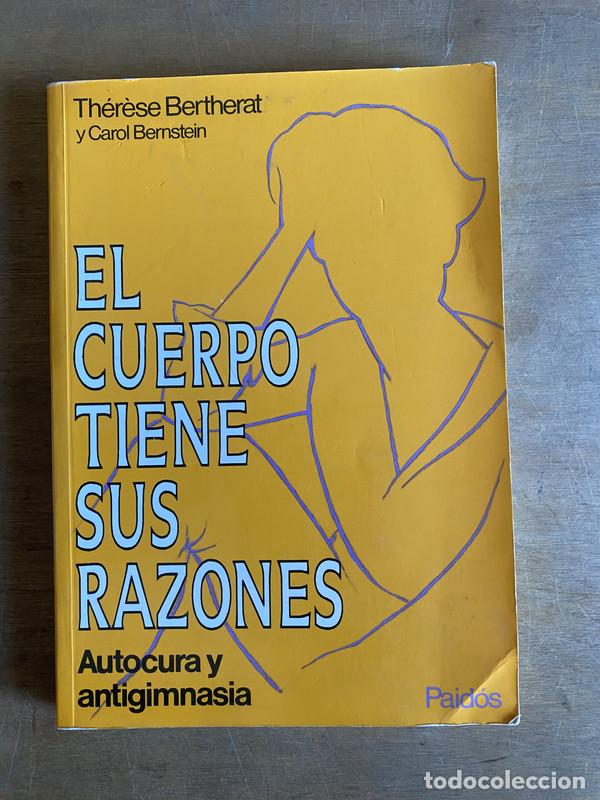 Livres: El cuerpo tiene sus razones - Bertherat Ther&egrave;se; Bernstein Carol