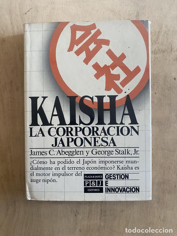 Livres: Kaisha la corporaci&oacute;n japonesa - Abegglen James C.; Stalk George Jr.