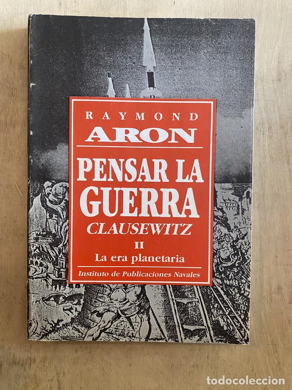 Libros: Pensar la guerra Clausewitz - Aron Raymond - Foto 1
