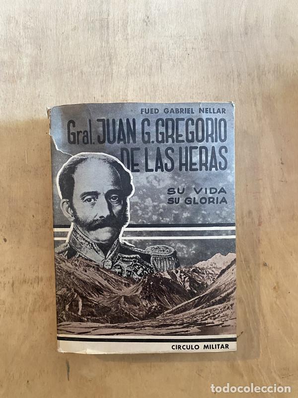 Livres: Gral. Juan G. Gregorio de las Heras - Nellar Fued Gabriel