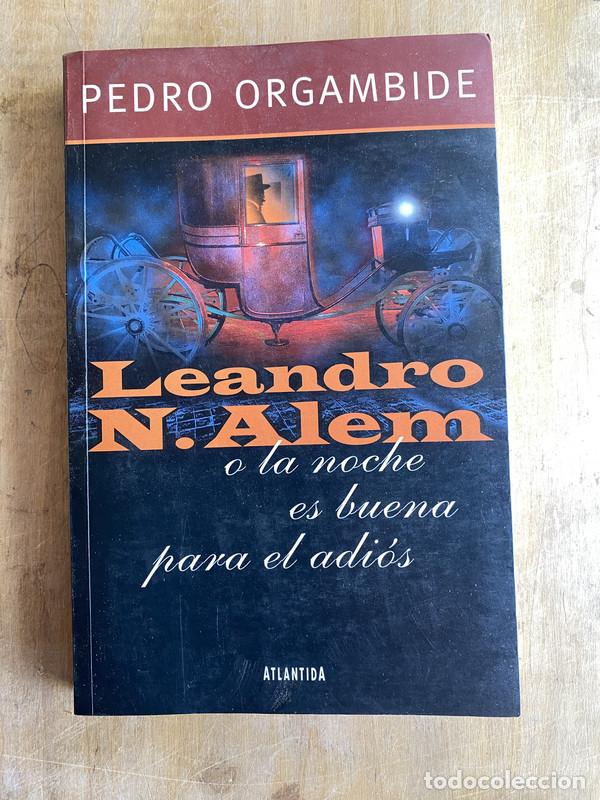 Libros: Leandro N. Alem - Orgambide Pedro - Foto 1