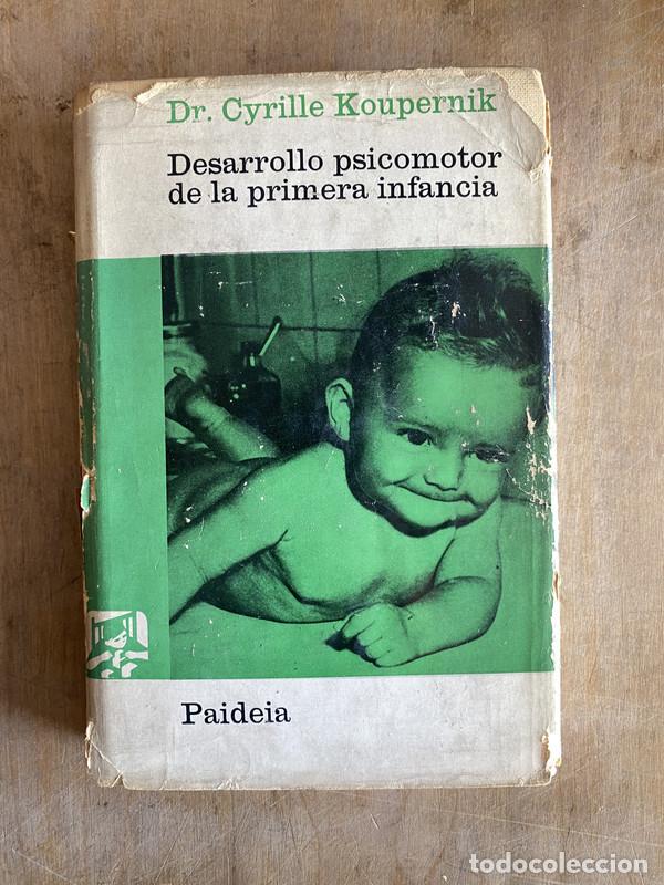 Livres: Desarrollo psicomotor de la primera infancia - Dr. Koupernik Cyrille
