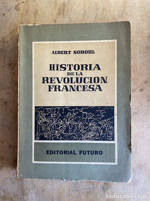 Libros: Historia de la revolucion francesa - Soboul Albert