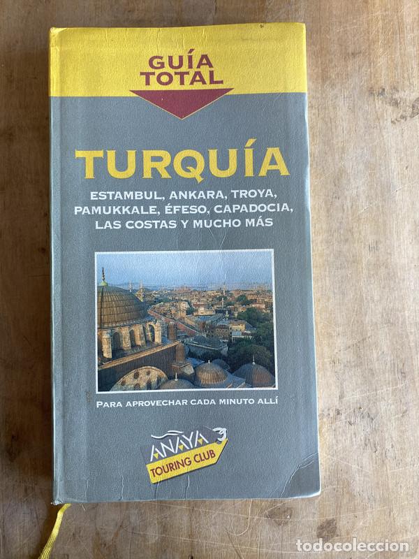 Livres: Gu&iacute;a total Turqu&iacute;a: Estambul Ankara Troya Pamukkale &Eacute;feso Capadocia Las costas y mucho m&aacute;s - a