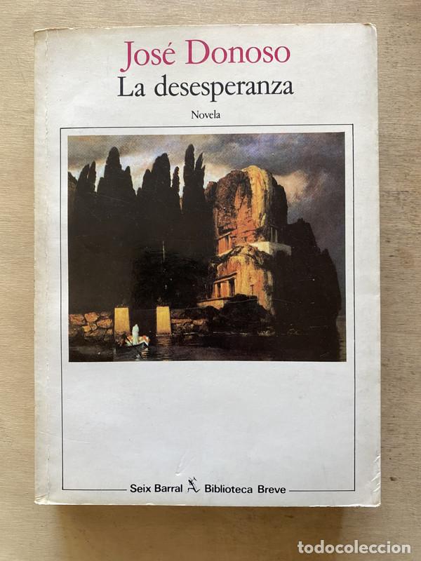 Libros: La desesperanza - Donoso Jose - Foto 1