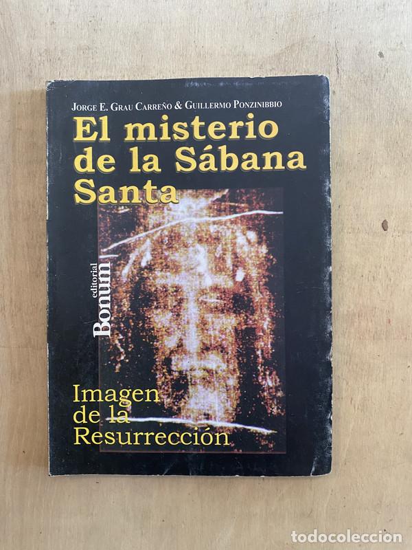 Libros: El misterio de la S&aacute;bana Santa - Grau Carre&ntilde;o Jorge E.; Ponzinibbio Guillermo