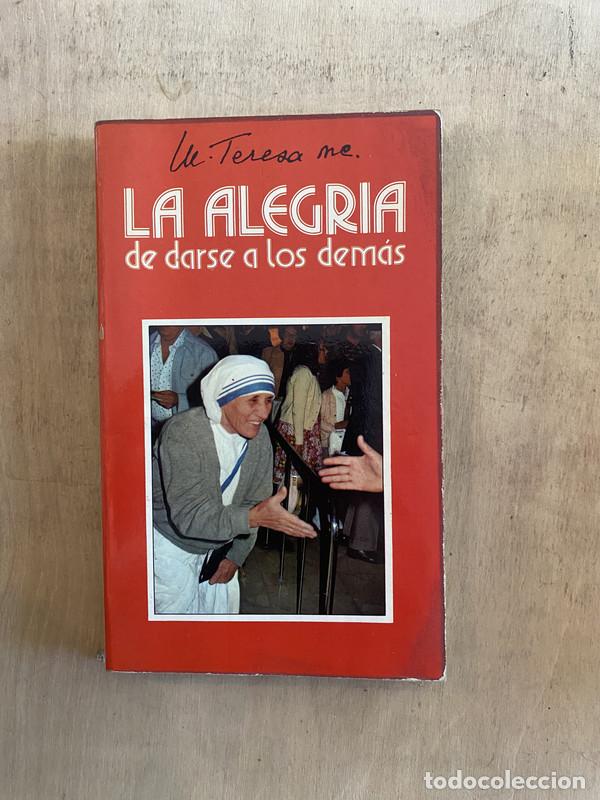 Libros: La alegr&iacute;a de darse a los dem&aacute;s - Madre teresa - Foto 1