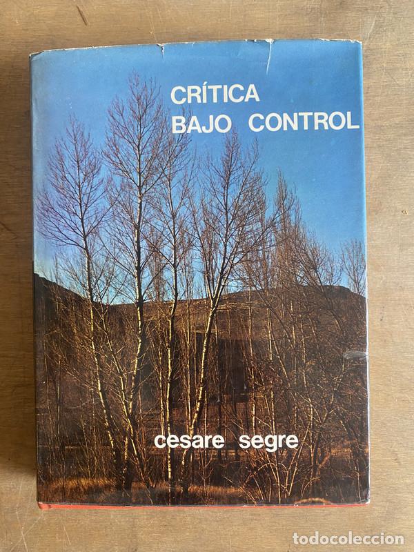 Libros: Cr&iacute;tica bajo control - Segre Cesare - Foto 1