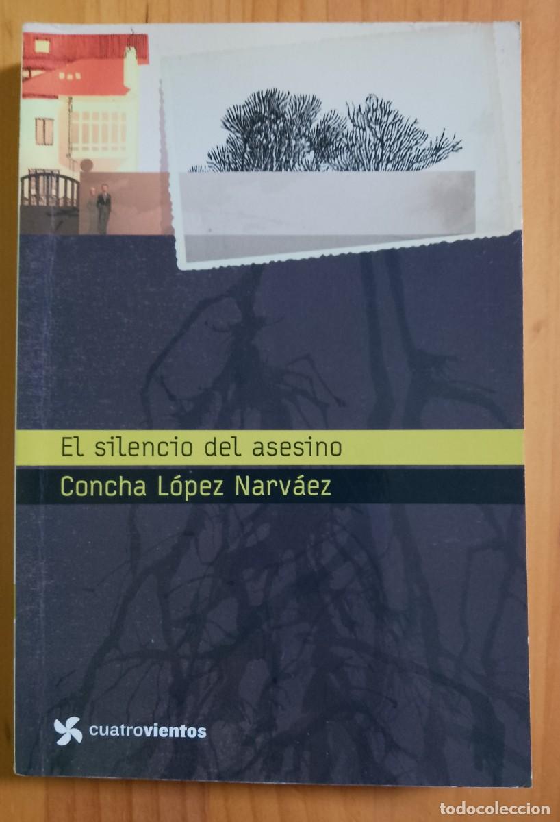 Libros: EL SILENCIO DEL ASESINO - CONCHA L&Oacute;PEZ NARV&Aacute;EZ - Foto 1