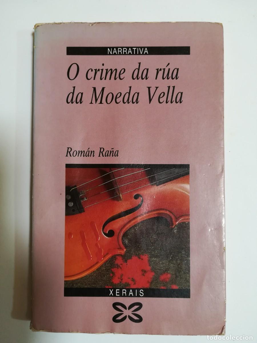 Libros: O CRIME DA R&Uacute;A DA MOEDA VELLA ROM&Aacute;N RA&Ntilde;A