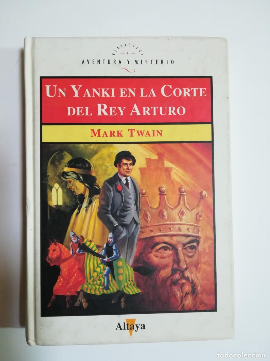 Libros: UN YANKI EN LA CORTE DEL REY ARTURO MARK TWAIN altaya