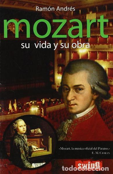 Libros: Mozart. Su vida y su obra- 9788493509750