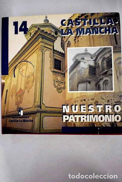 Libros: Castilla-La Mancha, nuestro patrimonio- 9788477883470