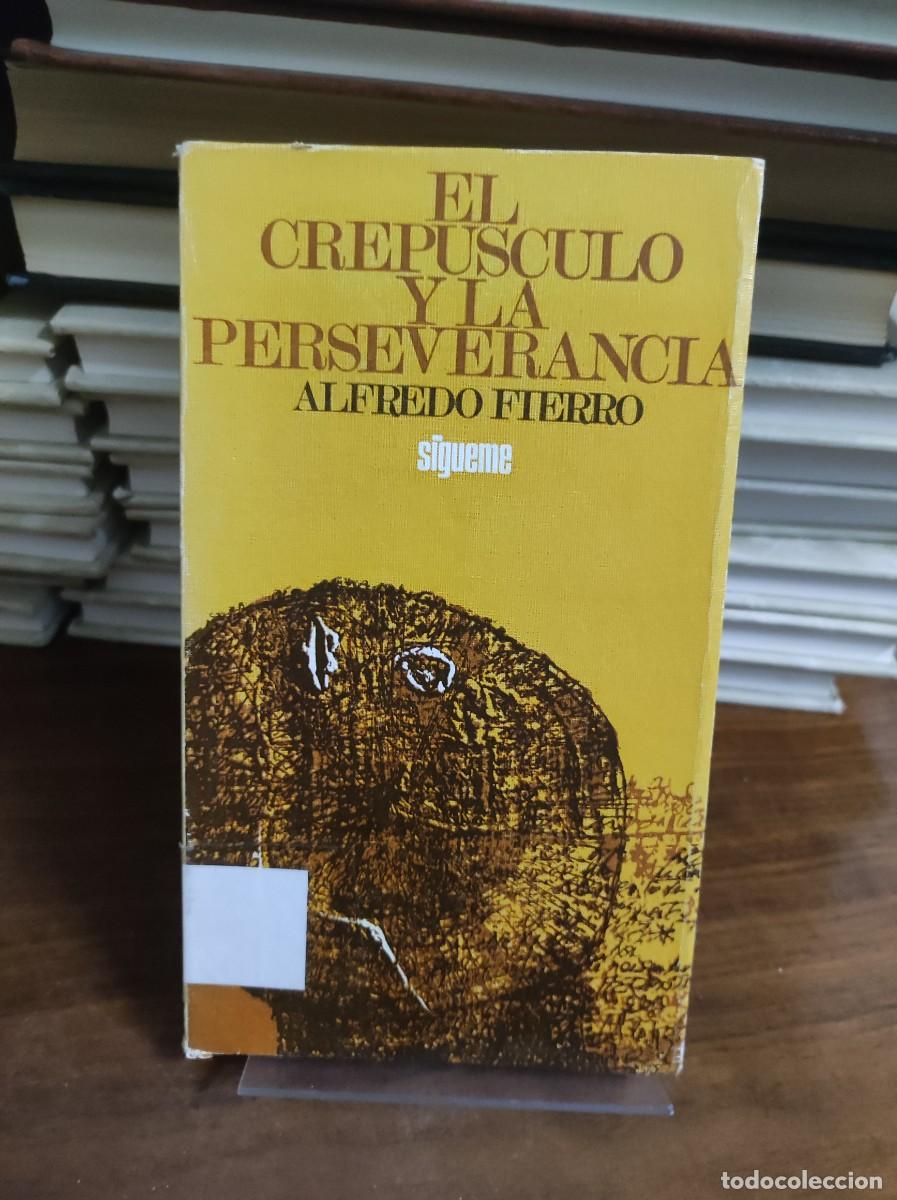 Libros: El Crep&uacute;sculo y la Perseverancia Alfredo Fierro - Foto 1