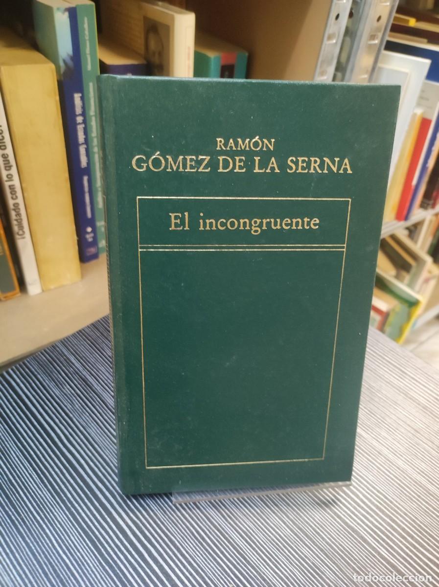 Libros: El incongruente Ram&oacute;n G&oacute;mez de la Serna - Foto 1