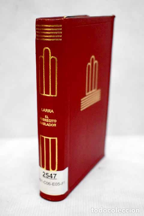 Libros: El pobrecito hablador.- Larra, Mariano Jos&eacute; de