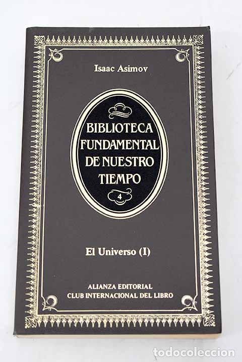 Libros: El universo: de la tierra plana a los qu&aacute;sars, tomo I.- Asimov, Isaac