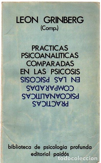 Libros: Pr&aacute;cticas psicoanal&iacute;ticas comparadas en las psicosis - Grinberg, Leon (Comp.)