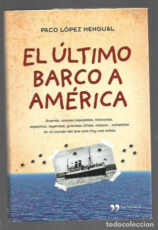 Libros: ULTIMO BARCO A AMERICA - EL - LOPEZ MENGUAL, PACO - Foto 1