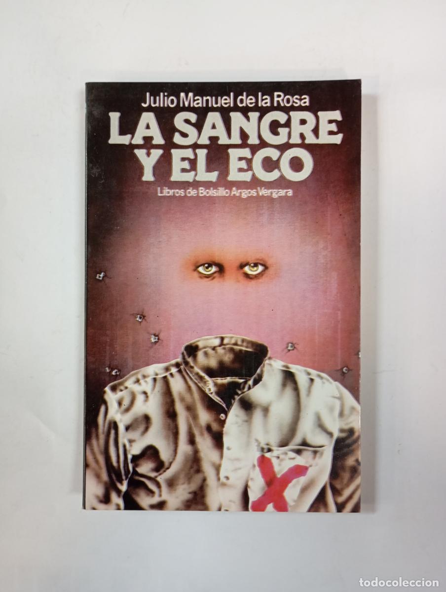 B&uuml;cher: La sangre y el eco. - Julio Manuel De La Rosa. TDK608