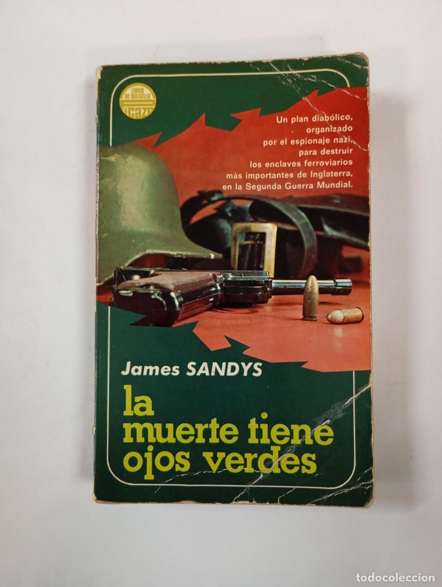 Libros: LA MUERTE TIENE OJOS VERDES. - JAMES SANDYS. TDK608