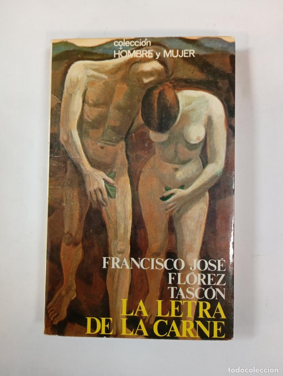 B&uuml;cher: La Letra de la carne. - Francisco Jos&eacute; Fl&oacute;rez Tasc&oacute;n. TDK608