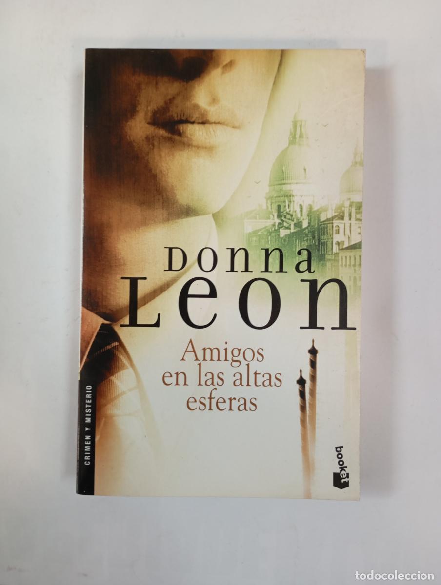 Libros: Amigos en las altas esferas. - Donna Leon. TDK547 - Foto 1
