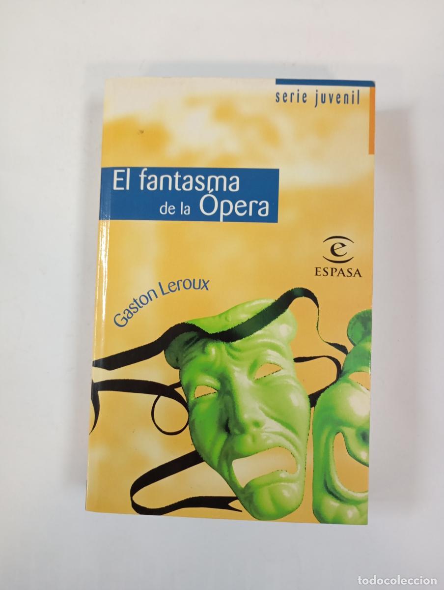 Libros: El fantasma de la &oacute;pera. Serie Juvenil Espasa 7. - Gaston Leroux. TDK547
