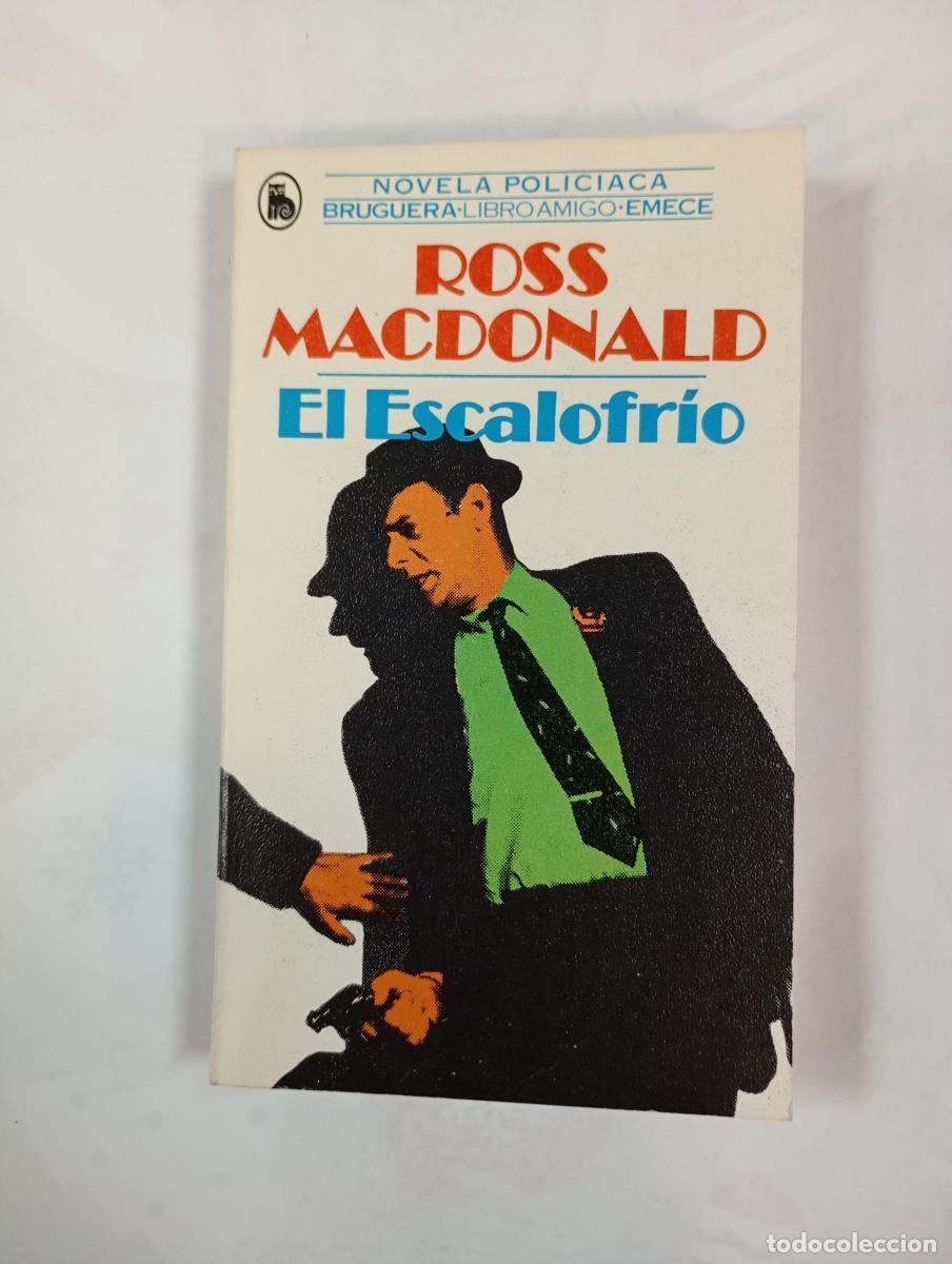 B&uuml;cher: El escalofr&iacute;o. Bruguera Libro Amigo 1502-690. - Ross Macdonald. TDK547