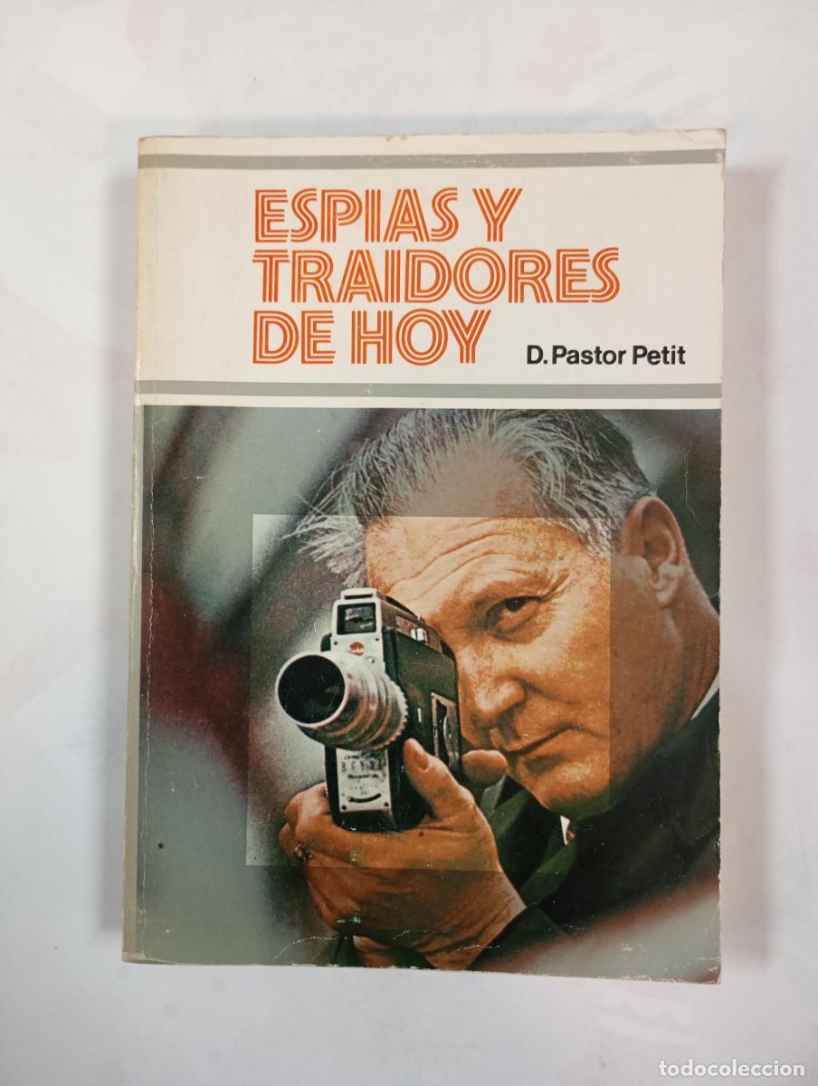 Libros: Esp&iacute;as y traidores de hoy. - Pastor Petit. TDK547 - Foto 1