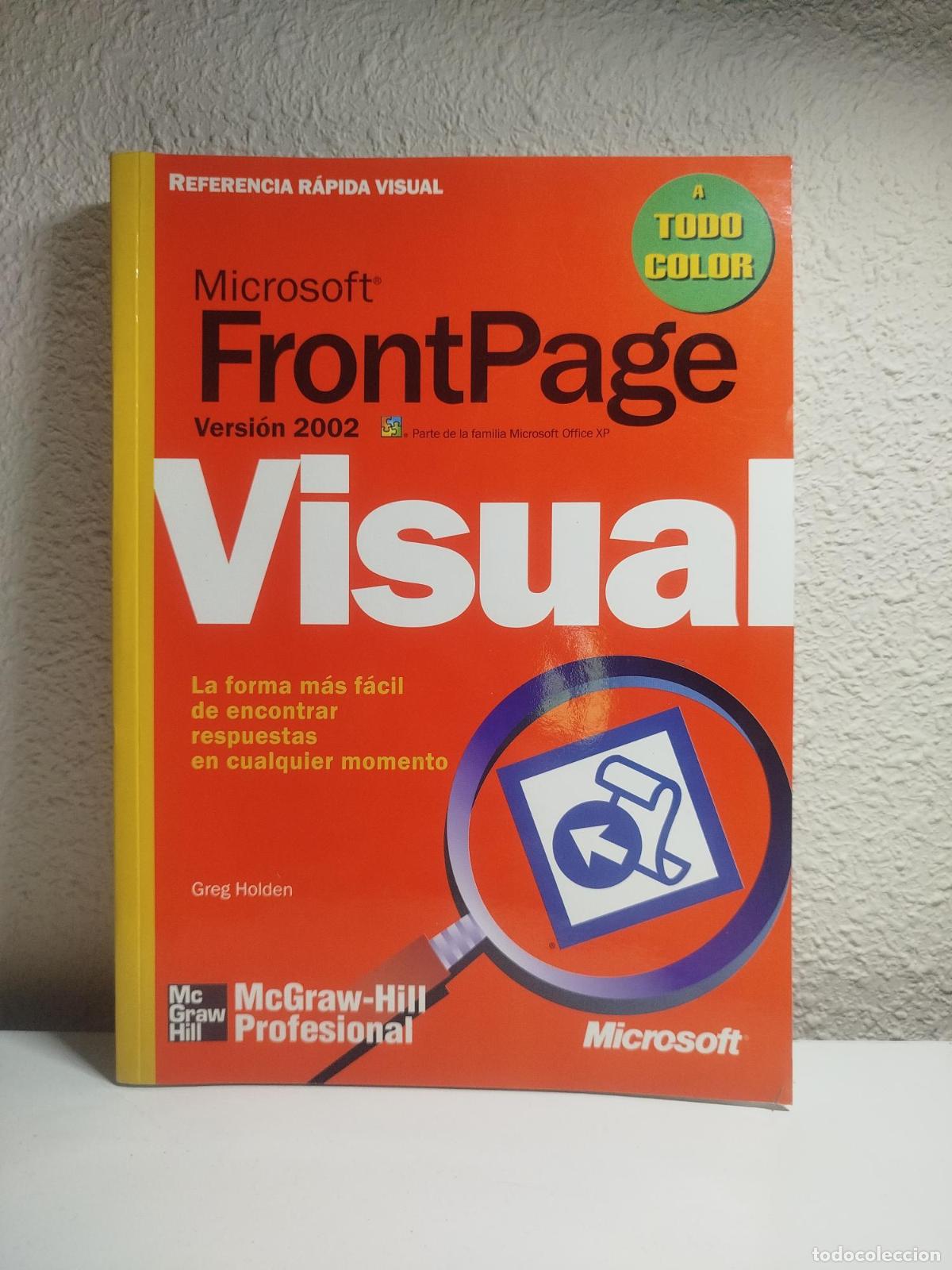 Libros: Microsoft FrontPage. Versi&oacute;n 2002. Referencia r&aacute;pida visual - Holden - Foto 1