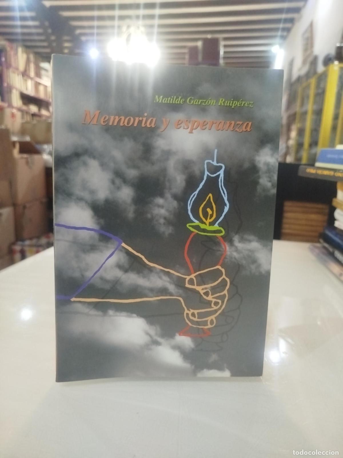 Libros: Memoria y esperanza - Garz&oacute;n Ruiperez, Matilde - Foto 1
