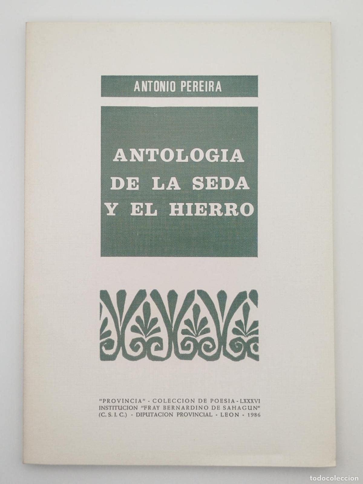 books: Antolog&iacute;a de la seda y el hierro - Pereira Gonz&aacute;lez, Antonio