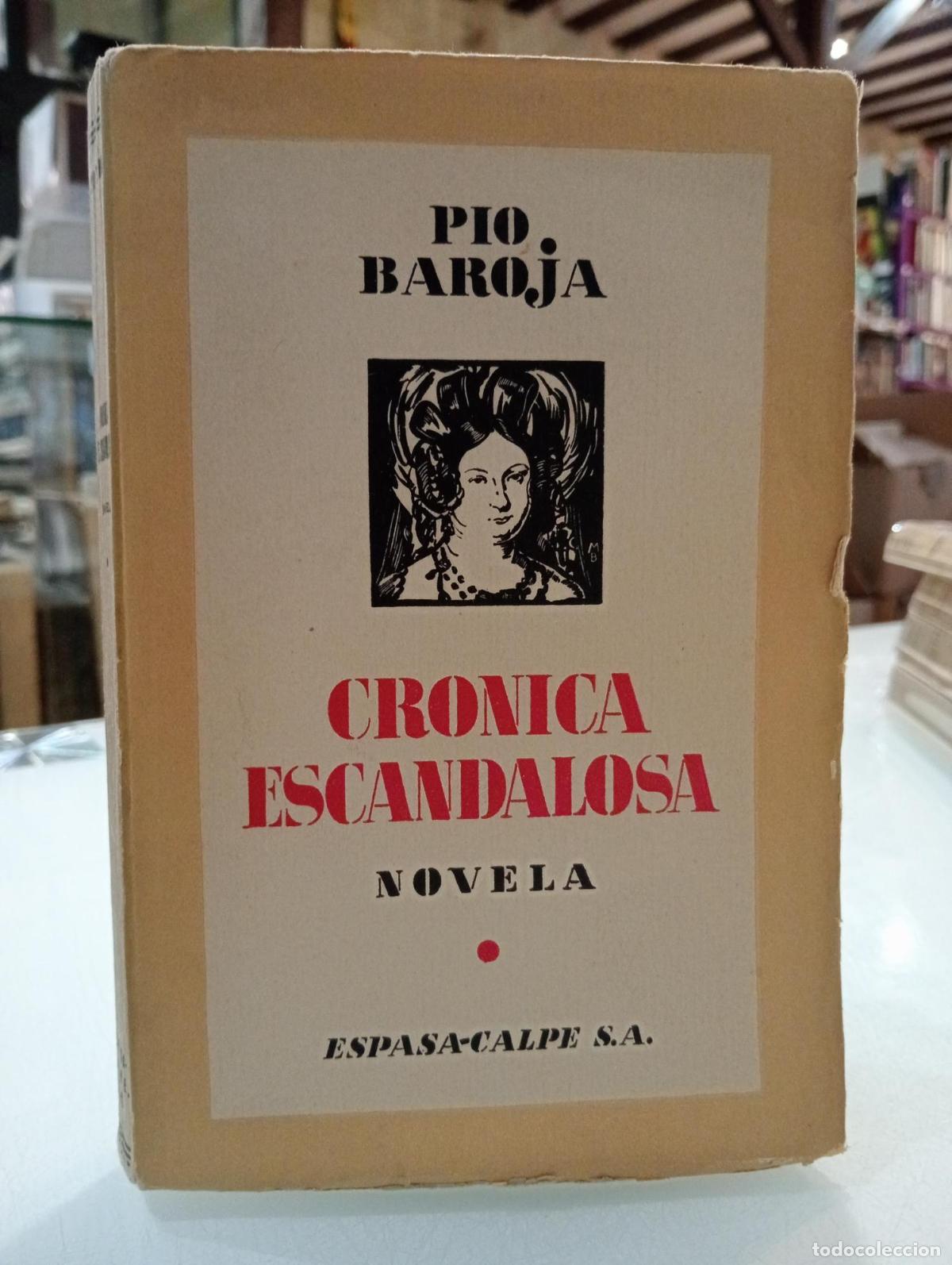 Libros: Cr&oacute;nica escandalosa - Baroja, P&iacute;o.