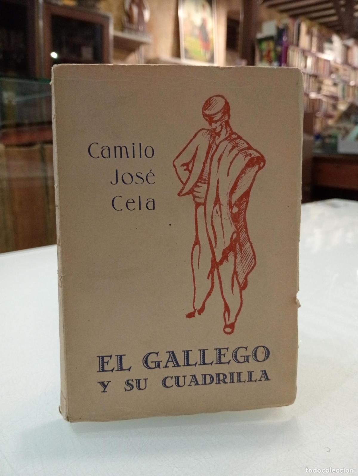 Libros: El gallego y su cuadrilla - Cela, Camilo Jos&eacute;. - Foto 1