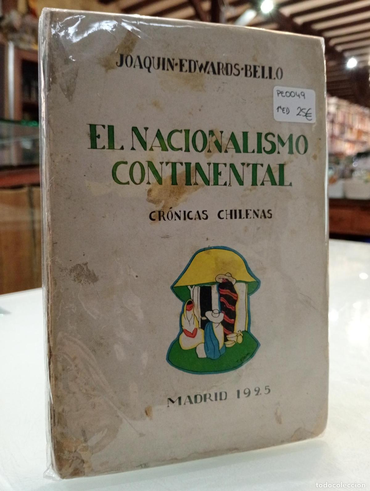 Livres: El nacionalismo continental. Cr&oacute;nicas chilenas - Edwards Bello, Joaqu&iacute;n.