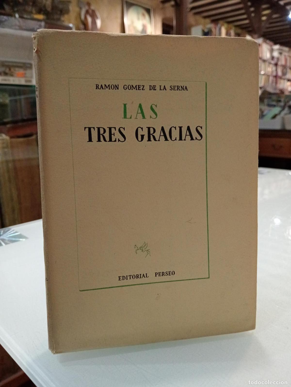 Libros: Las tres gracias - G&oacute;mez De La Serna, Ram&oacute;n.