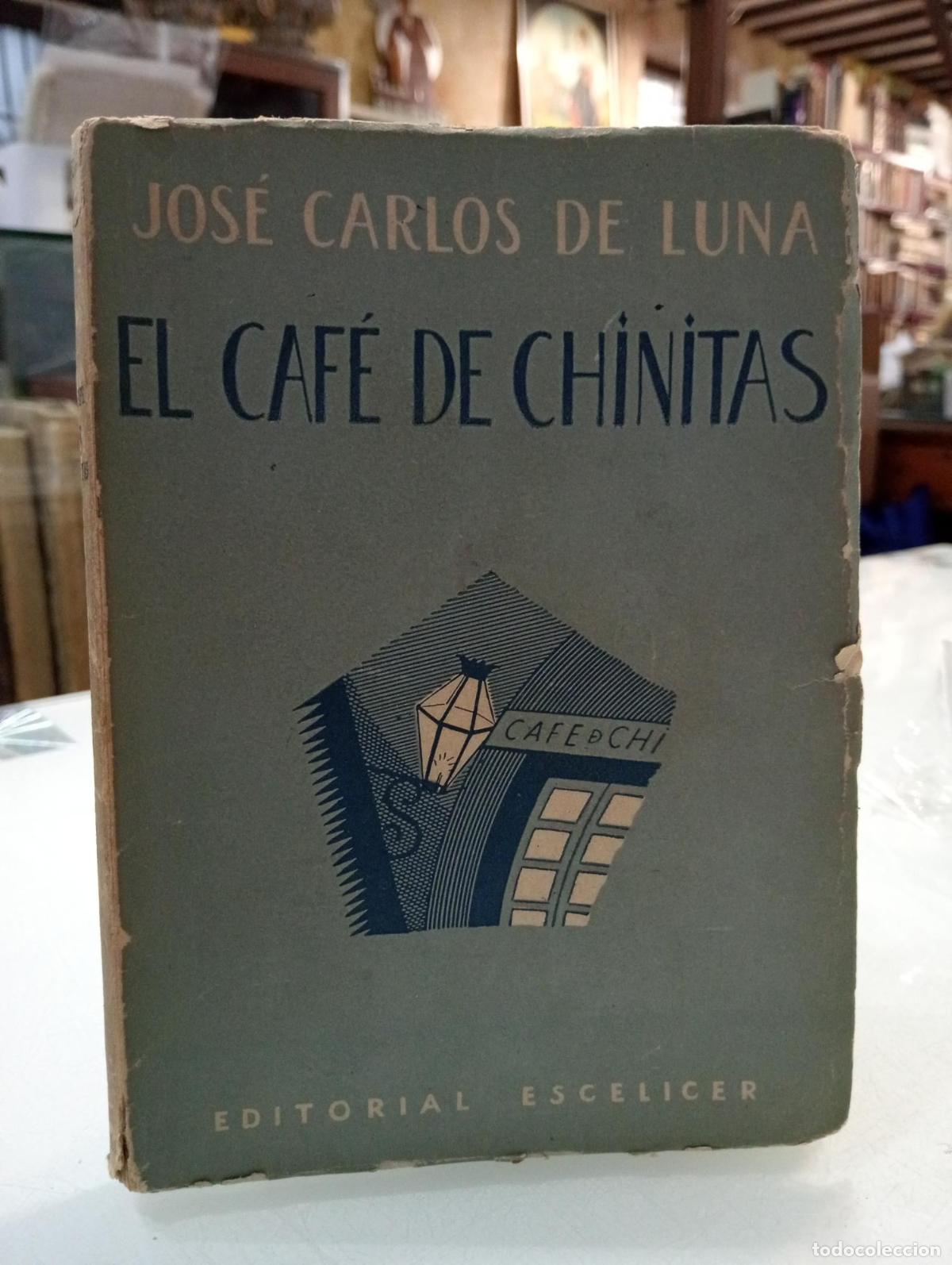 Libros: El caf&eacute; de chinitas - de Luna, Jos&eacute; Carlos. - Foto 1