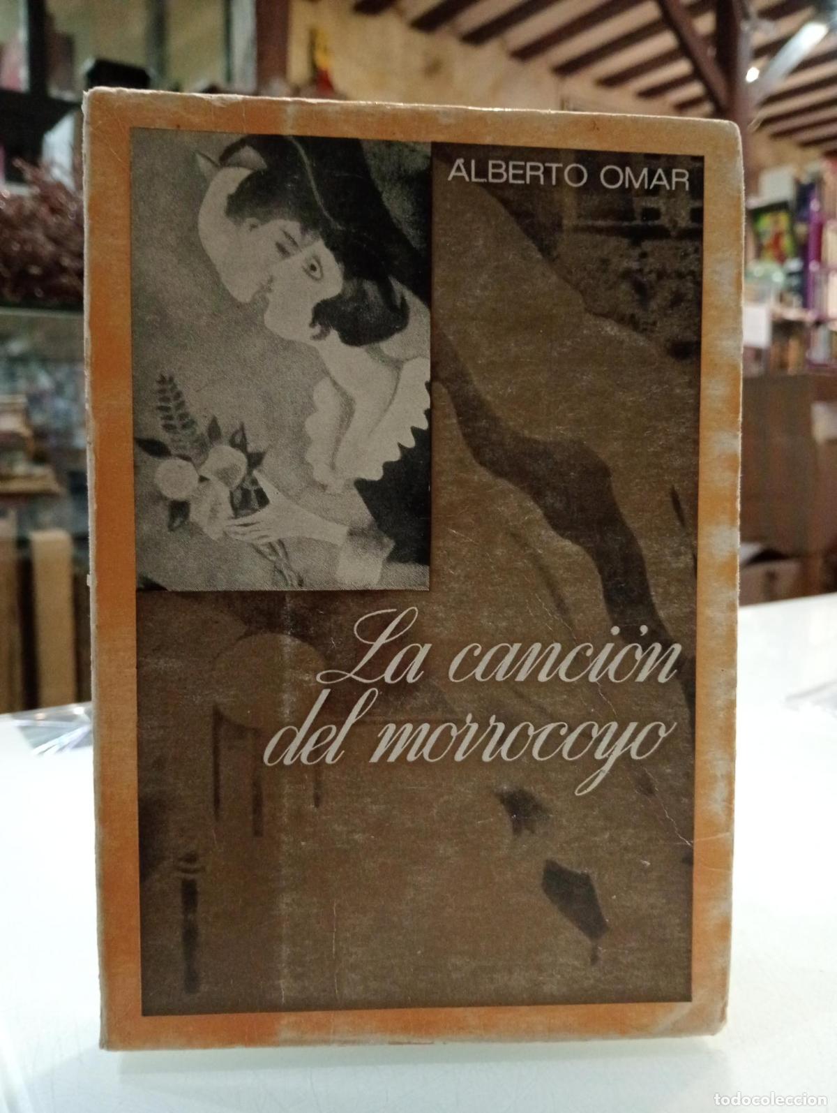 Livres: La canci&oacute;n del morrocoyo - Omar, Alberto.
