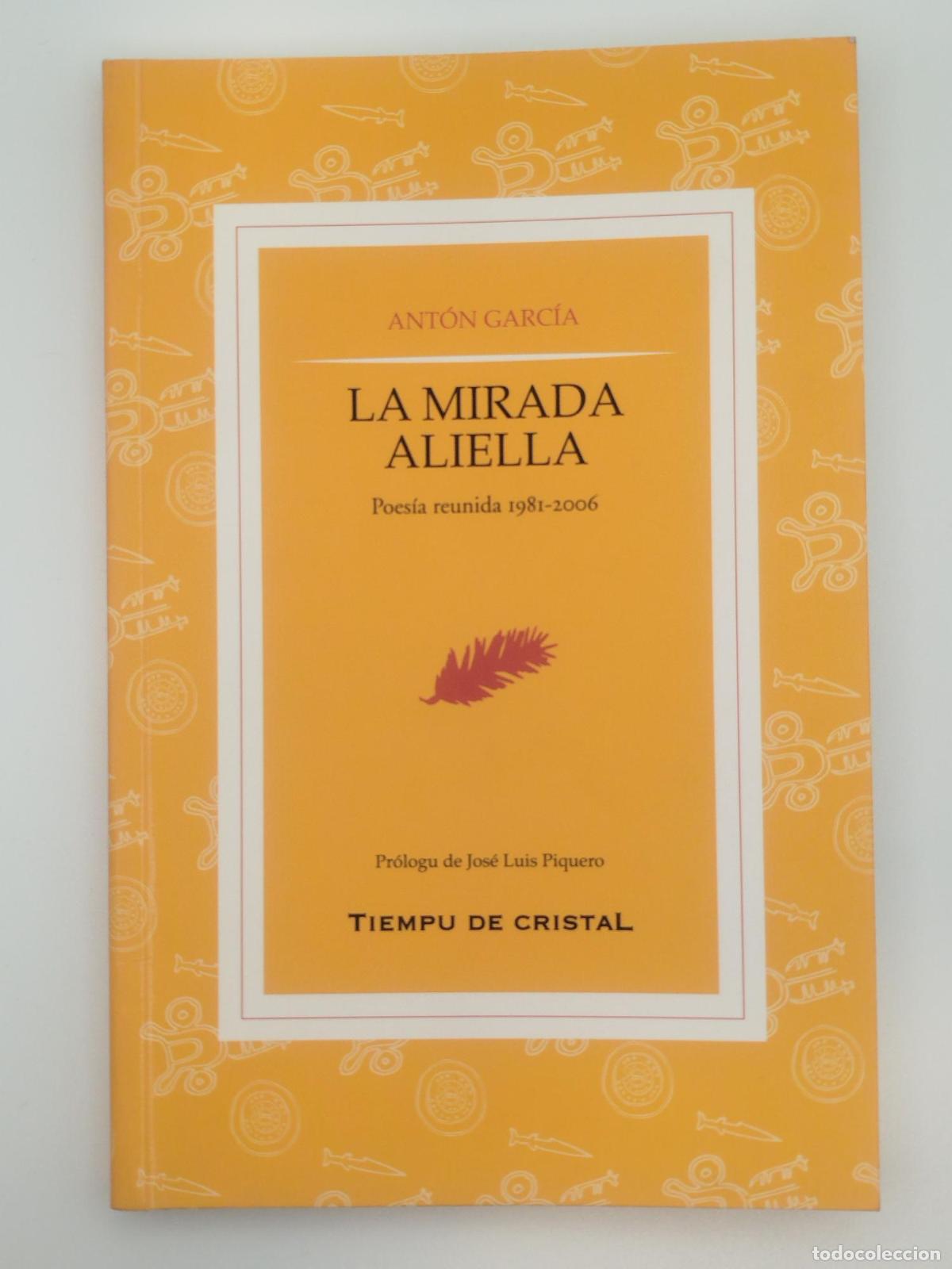 Libri di seconda mano: La mirada aliella - Ant&oacute;n Garc&iacute;a