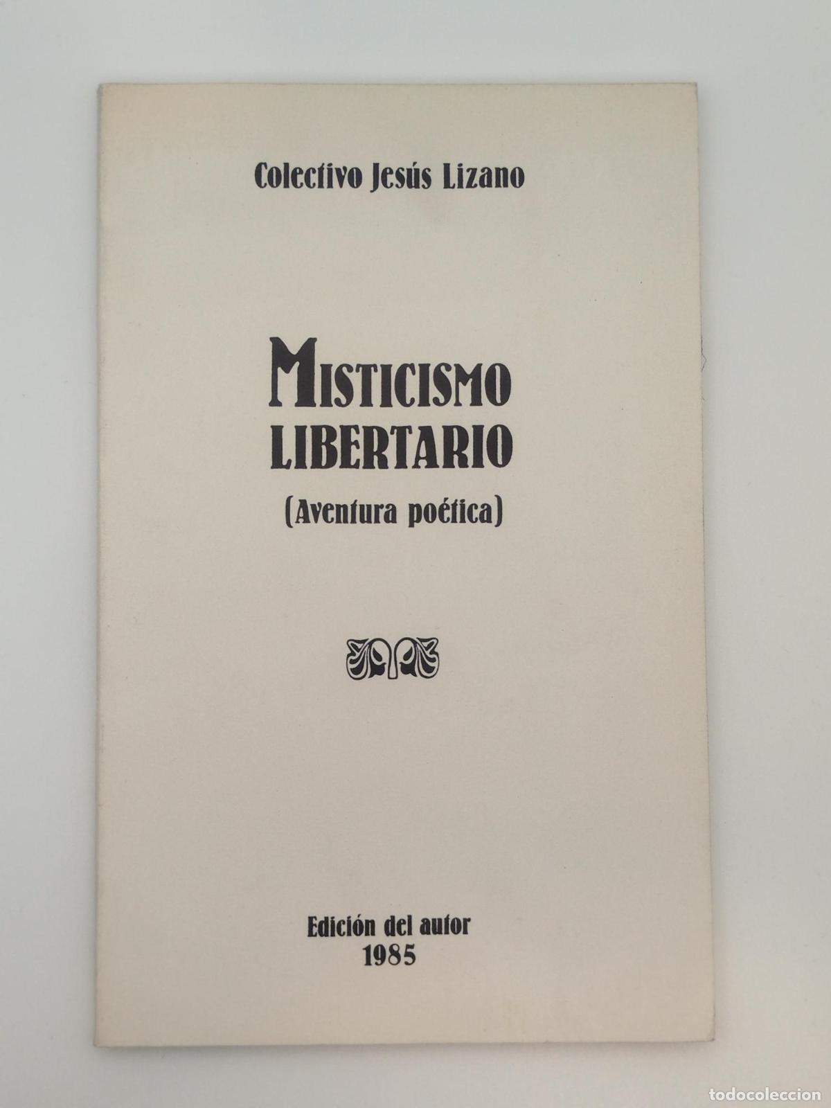 Libros: Misticismo libertario (Aventura po&eacute;tica) [Dedicado] - Lizano, Jes&uacute;s
