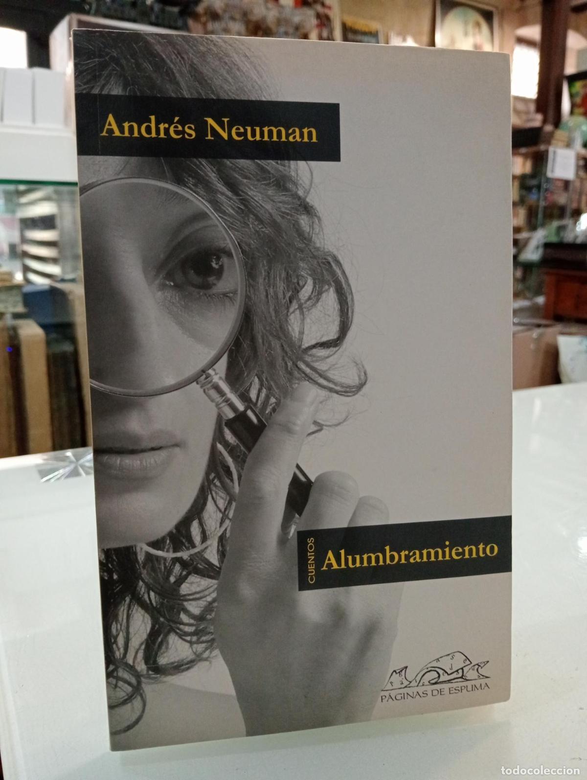 Libros: Alumbramiento [Dedicado] - Andr&eacute;s Neuman - Foto 1