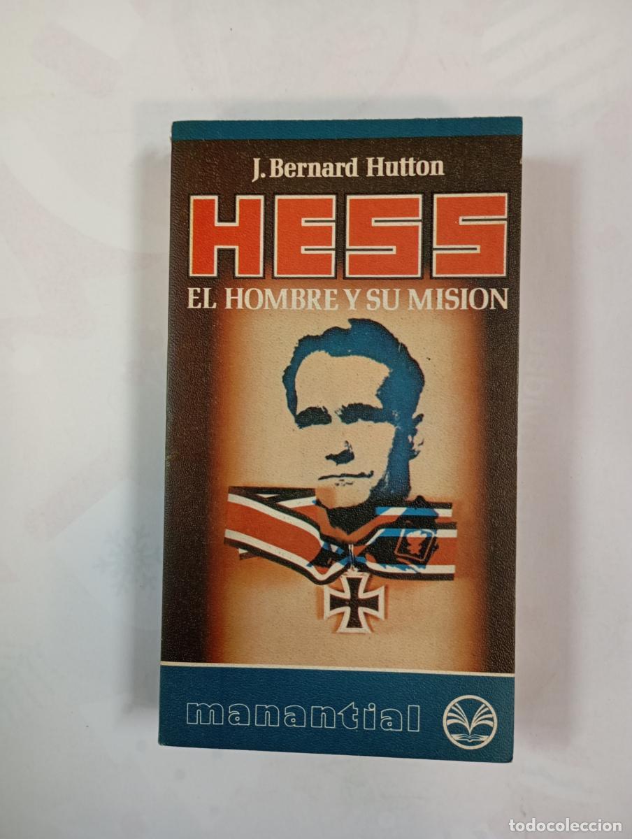 Libros: Hess. El hombre y su misi&oacute;n. - Joseph Bernard Hutton. TDK547 - Foto 1