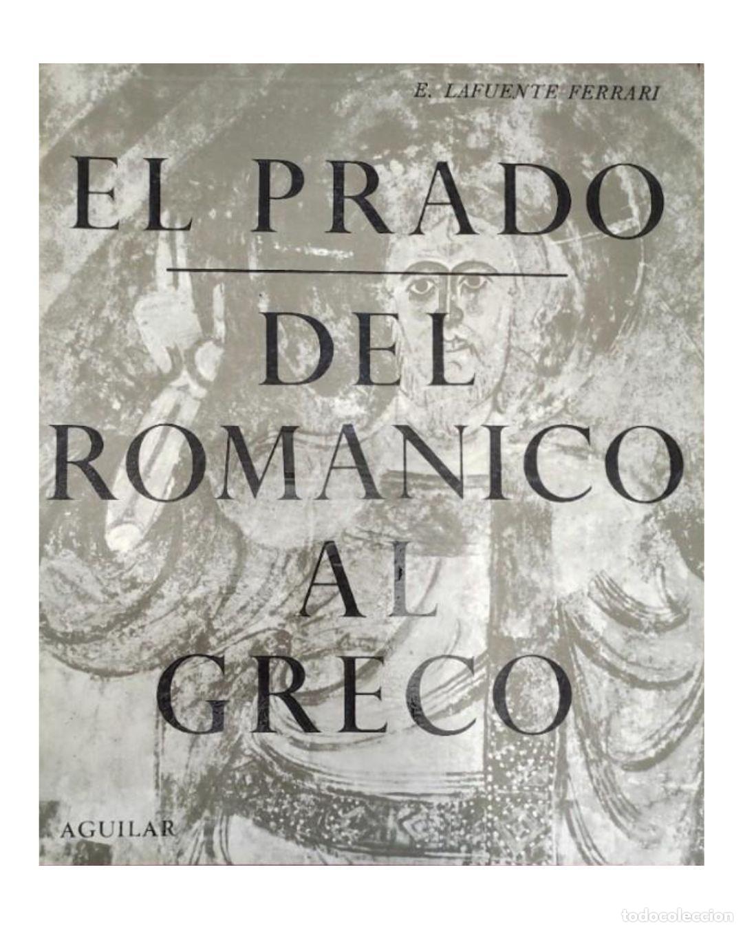 Libros: LIBRO PINTURA EL PRADO DEL ROMANICO AL GRECO - LAFUENTE FERRARI