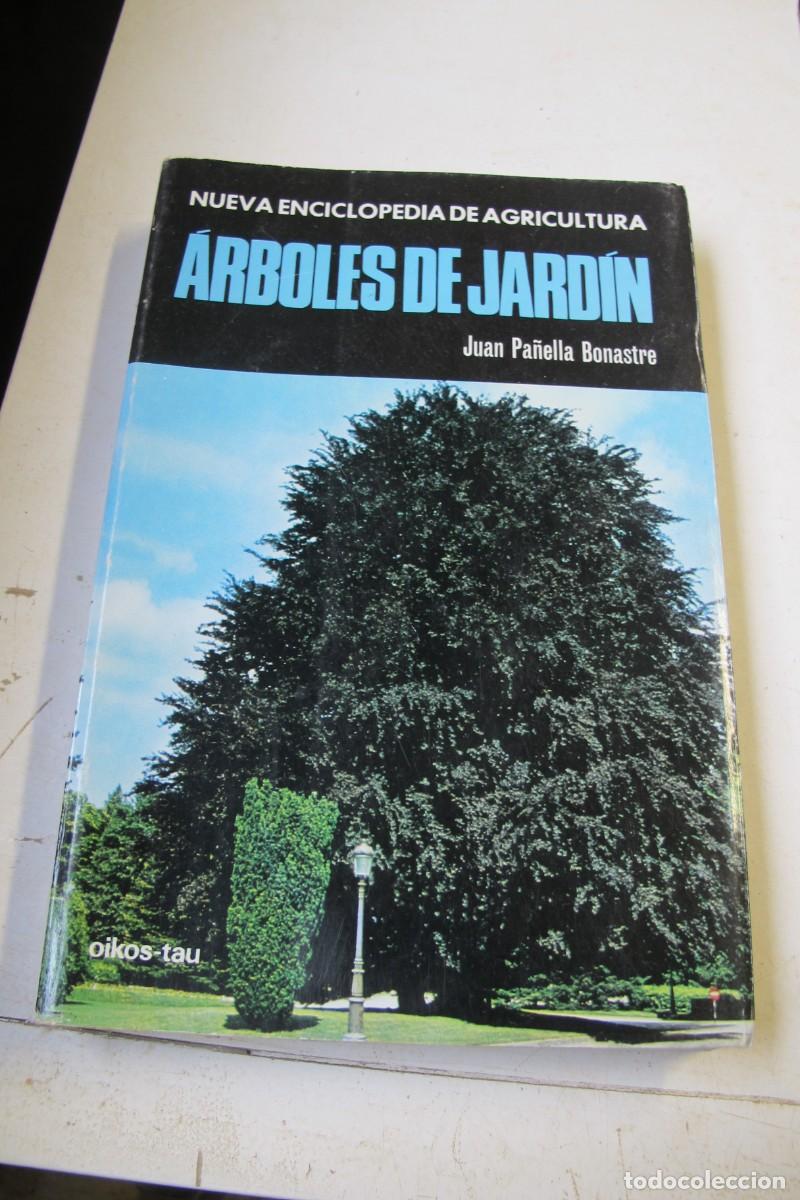 Livros em segunda m&atilde;o: ARBOLES DE JARDIN. JUAN PA&Ntilde;ELLA BONASTRE. NUEVA ENCICLOPEDIA DE AGRICULTURA