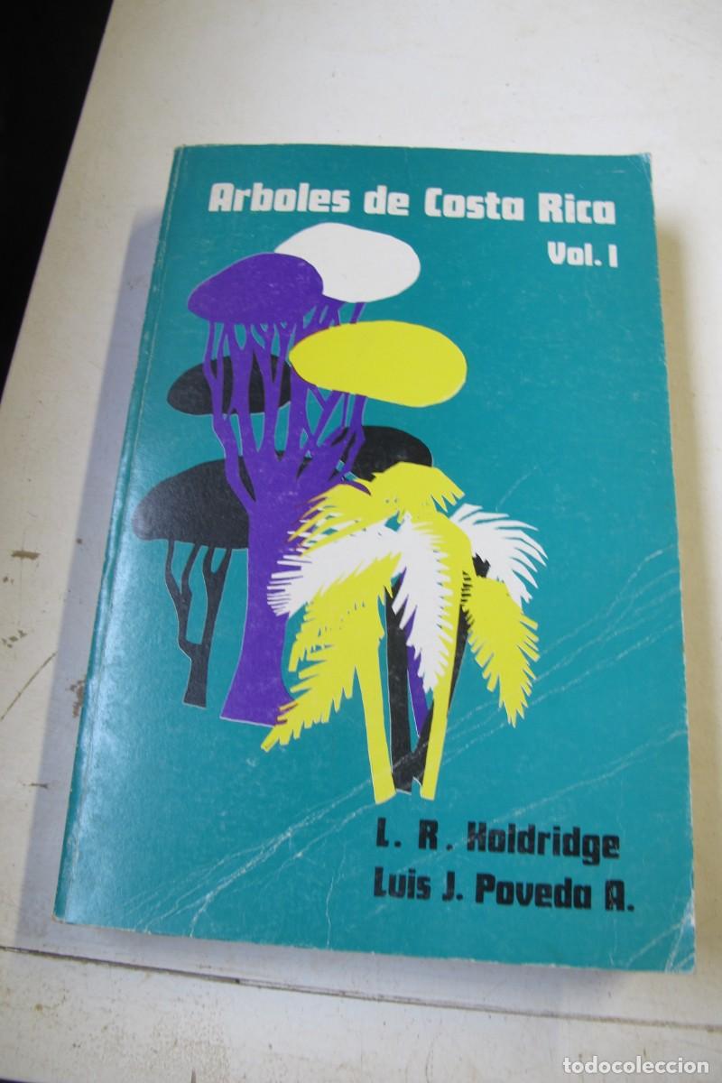 Libros: ARBOLES DE COSTA RICA. VOL. I L. R. HOLDRIDGE, LUIS J. POVEDA A.