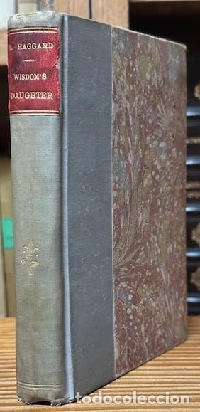 Libros: WISDOM'S DAUGHTER. THE LIFE AND LOVE STORY OF SHE-WHO-MUST-BE-OBEYED - RIDER HAGGARD, H.
