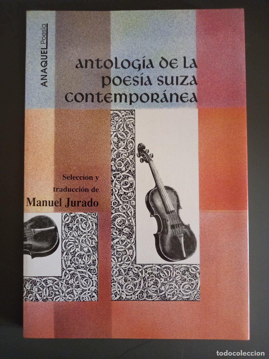 books: Antolog&iacute;a de la poes&iacute;a suiza contempor&aacute;nea - Jurado, Manuel