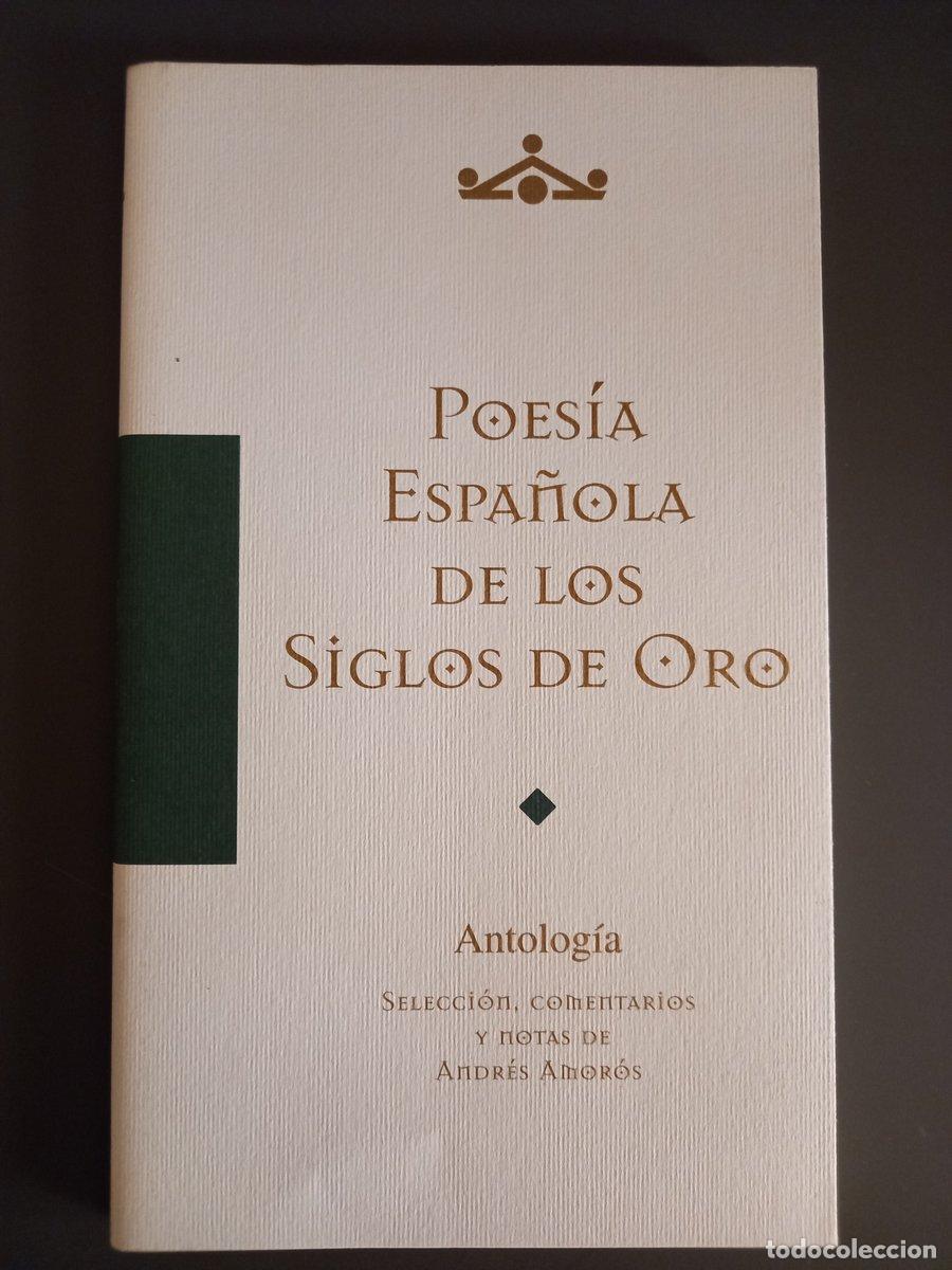 books: Poes&iacute;a Espa&ntilde;ola de los Siglos de Oro. Antolog&iacute;a. - Amor&oacute;s, Andr&eacute;s