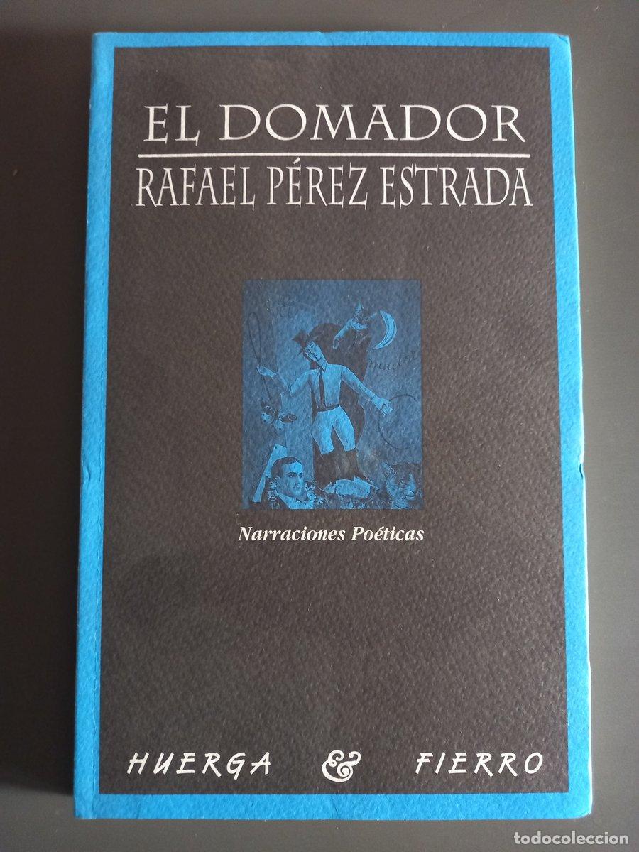 Libros: El domador - P&eacute;rez Estrada, Rafael. - Foto 1